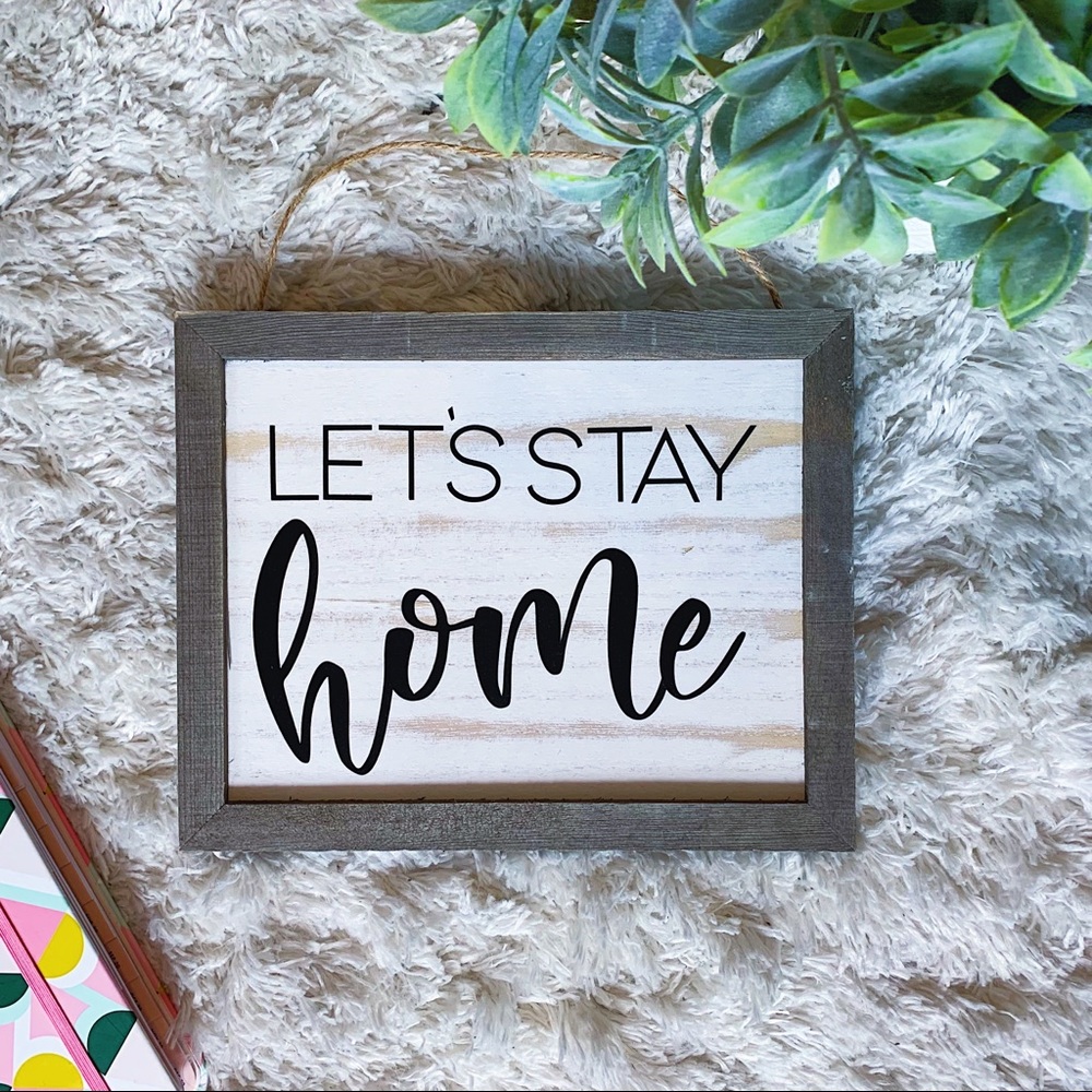 “Let’s Stay Home” 10” x 8” Wood Sign